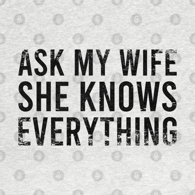 Ask My Wife She Knows Everything by Zen Cosmos Official